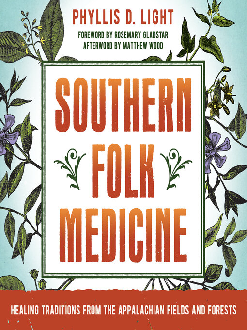Title details for Southern Folk Medicine by Phyllis D. Light - Available